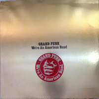 Grand Funk - We'Re An American Band