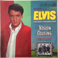 Elvis Presley - “ Kissin’ Cousins”