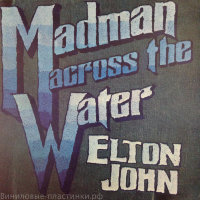 Elton John - Madman Macross The Water
