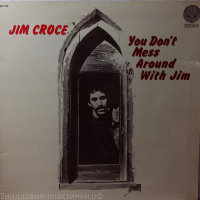 Jim Croce - You Don'T Mess Around With Jim