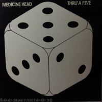 Medicine Head - Thru'A Five