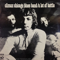 Climax Chicago Blues Band - A Lot Of Bottle