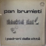 Pan Brumisti - I Padroni Della Citta (Ins)