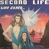Second Life - Who Cares...