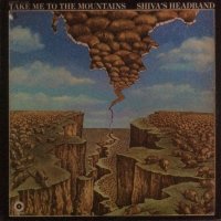 Shiva’s Headband - Take Me To The Mountains