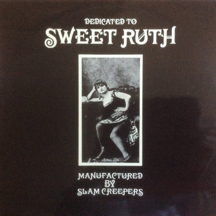 Slam Creepers - Sweet Ruth