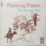Marrying Maiden - It’s A Beautiful Day