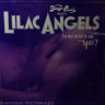Lilac Angels - I'M Not Afraid To Say "Yes" 