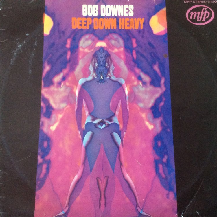 Bob Downes - Deep Down Heavy