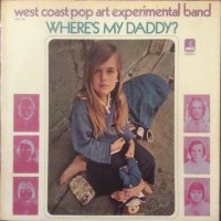 West Coast Pop Art Experimental Band - Where’s My Daddy ?