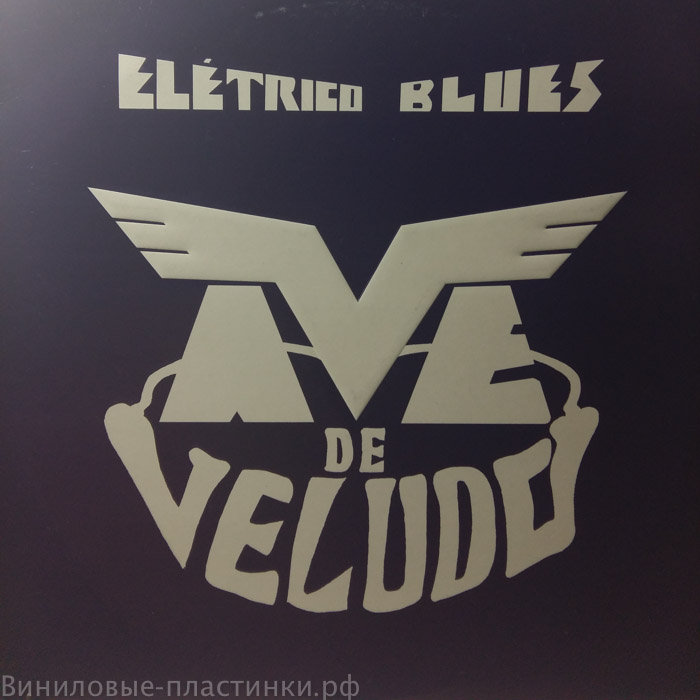 Ave De Veludo - Electrico Blues