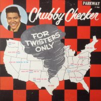 Chubby Checker - For Twister Only