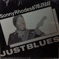 Sonny Rhodes & The Texas Twisters - Justblues